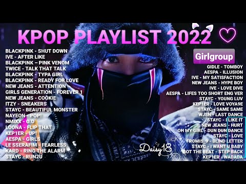 KPOP PLAYLIST 2022 NEW | KPOP PLAYLIST 2022 GIRLGROUP PART 2 | 케이팝 플레이리스트 2022 NEW