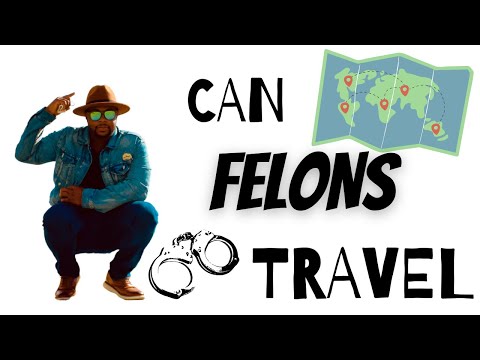 Can Felons Travel Out The Country?