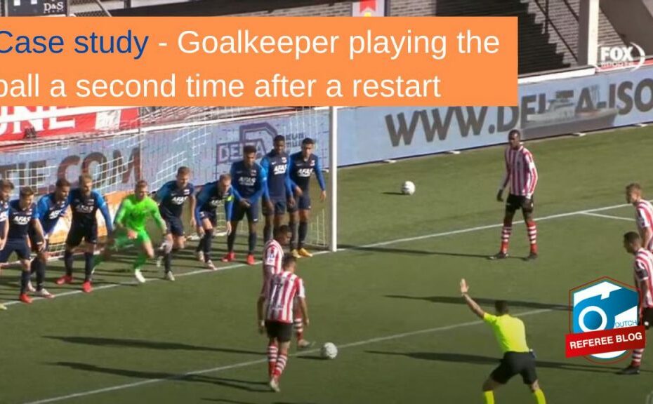 Goalkeeper Playing The Ball A Second Time After A Restart -