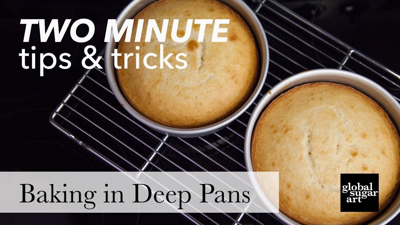 Baking Cake In Deep Pans | Two Minute Tips & Tricks | Global Sugar Art -  Youtube