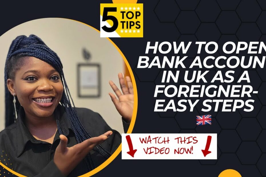 How To Open Bank Account In Uk As A Foreigner - Easy Steps 2023 - Youtube