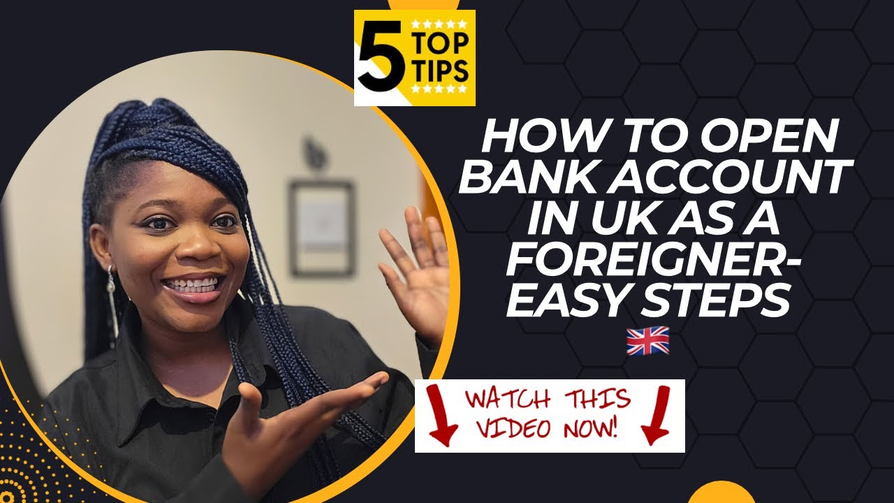 How To Open Bank Account In Uk As A Foreigner - Easy Steps 2023 - Youtube