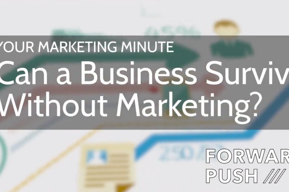 Can My Business Survive Without Marketing? - Youtube