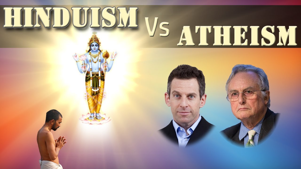 Hinduism Vs Atheism: Ultimate Meaning Vs Material Facts - Youtube