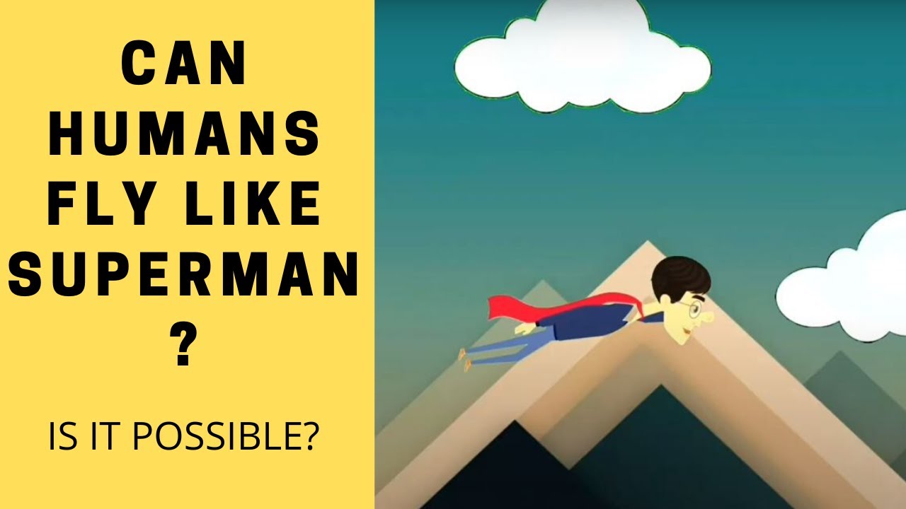 Can Humans Fly Like Superman ? - Youtube