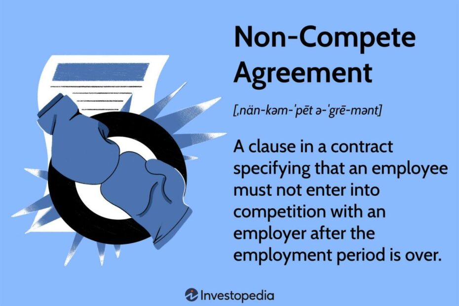 What Is A Non-Compete Agreement? Its Purpose And Requirements