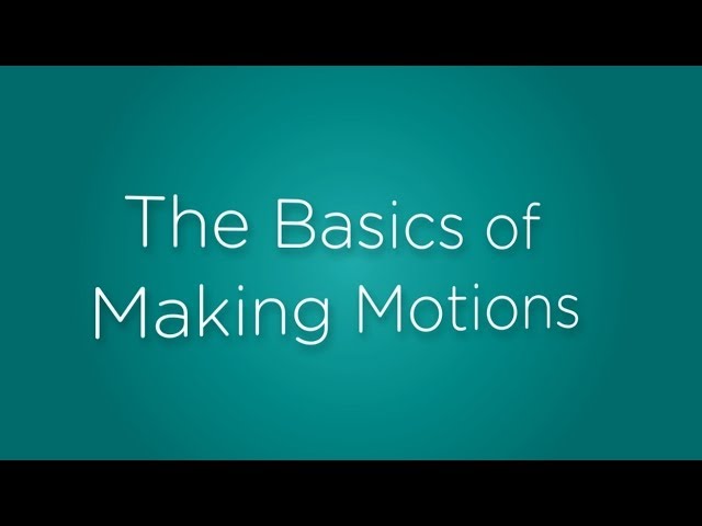 The Basics Of Making Motions - Youtube