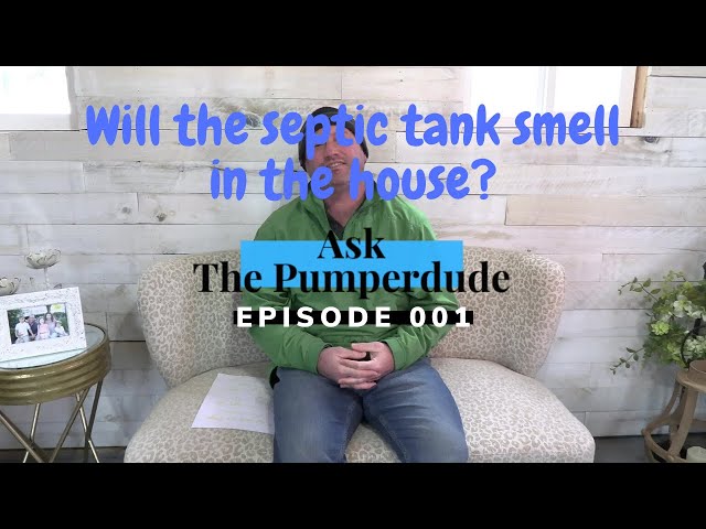 Will The Septic Tank Smell In The House? | #Askthepumperdude - Youtube